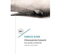 Chiamatemi Ismaele. Uno studio su Melville (Filigrana)