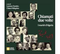 Chiamati due volte. I martiri in Algeria