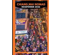 CHIANG MAI NOMAD REISEFÜHRER 2026