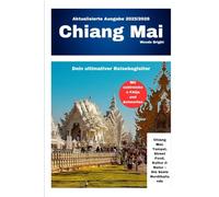 Chiang Mai Reiseführer (TRAVEL LIKE A PRO WITH CONFIDENCE)