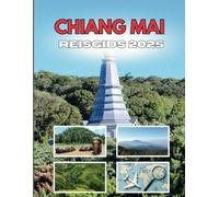 CHIANG MAI REISGIDS 2025: Ontcijfer het raadsel van het hart van Noord-Thailand