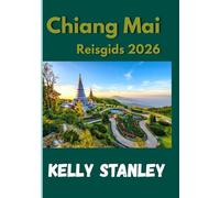 Chiang Mai Reisgids 2026: Ervaar cultuur, keuken en gemeenschap in het noordelijke juweel van Thailand