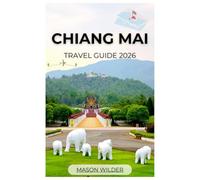 CHIANG MAI TRAVEL GUIDE 2026