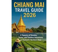 Chiang Mai Travel Guide 2026: Your Ultimate Companion to Northern Thailand's Enchanted Temples, Misty Mountains, and Soul-Stirring Adventures in 2025-2026