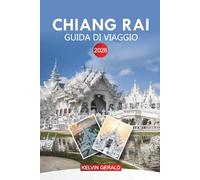 CHIANG RAI Guida di viaggio 2026: Le migliori attrazioni, templi, mercati e avventure all'aria aperta a Chiang Rai