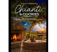 CHIANTI & COOKIES: WINE TASTING, TRAVEL AND THE CHIANTI & COOKIES WEEKEND SOMMELIER COURSE