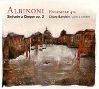 Chiara Banchini - Albinoni : Sinfonias a Cinque Op. 2
