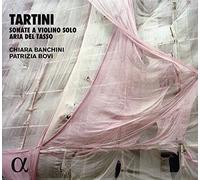Chiara Banchini, Violín. Patrizia Bovi, Soprano - Tartini: Sonate A Violino [Alpha Collection]
