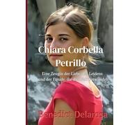 Chiara Corbella Petrillo: Eine Zeugin der Liebe, des Leidens und der Freude, die die Welt Verwandelt (Katholische Biografie)