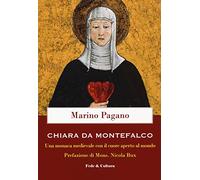 Chiara da Montefalco: Una monaca medievale con il cuore aperto al mondo