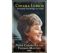 Chiara Lubich: Essential Teachings on Unity (Modern Spiritual Masters)