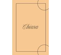 Chiara - Quaderno 6x9 a Righe | 100 Pagine | Copertina rigida Arancione Minimal: Taccuino con nome - Per appunti universitari, di lavoro o uso quotidiano