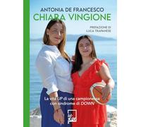 Chiara Vingione. La vita up di una campionessa con sindrome di down (Young lab)