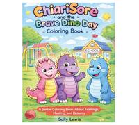 ChiariSore and the Brave Dino Day: Coloring Book