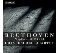 Chiaroscuro Quartet - Quatuors À Cordes, OP. 18 N° 1 À N° 3