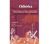 Chibérica: Visiones ibéricas de China contemporánea: 65 (Asiateca)