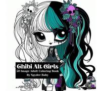 Chibi Alt Girls: 50 Image Adult Coloring Book (Chibi Goth Series)