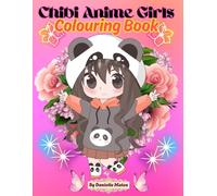 Chibi Anime Girls Colouring Book: (Adorable Kawaii Anime Girls to Colour for Teens and Adults)