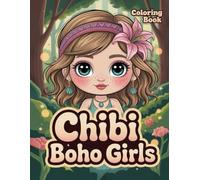 Chibi Boho Girls Coloring Book: Adorable Designs For Kids And Teens Offering Relaxation And Creative Expression Through Fun Activities