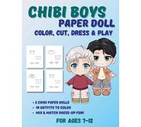 Chibi Boys Paper Doll: Color, Cut, Dress & Play. For Ages 7-12: Black & White Dress-Up Book for Kids Ages 7-12