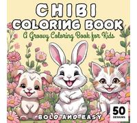 Chibi coloring Book: A Groovy Coloring Book for Kids. These 50 big, bold, and easy coloring pages offer tons of entertainment specially young children ... designs easy to color ("Bold and Easy")