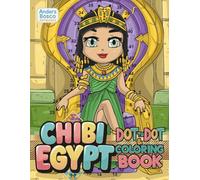 Chibi Egypt Activity & Coloring Book: Fun Dot to Dot, Cute Pharaohs, and Ancient Egyptian Scenes to Color | Engaging Puzzles and Adorable Artwork for ... | Relaxing Dot to Dot Challenges & Fun