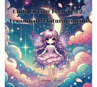 Chibi Elfen & Feen Teil 2- Traumhafte Naturmomente: Wunderschöne Szenen zum Ausmalen für Jugendliche & Erwachsene
