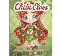 Chibi Elves Fantasy Coloring Book for Teens & Adults: Cute Kawaii Elves, Magical Girls & Enchanted Outfits to Color: 88 Single-Sided Adorable ... & Creativity (Kawaii Dreams Coloring Series)