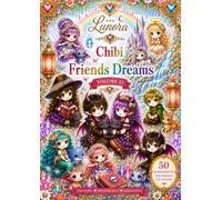 Chibi Friends Dreams: Volume 12 (Lunora Fantasy Collection)