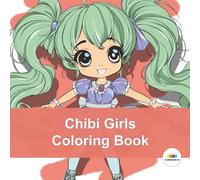 Chibi Girls Coloring Book: Step into a world of adorable charm with Chibi Girls, a delightful coloring book filled with big-eyed characters and joyful scenes.