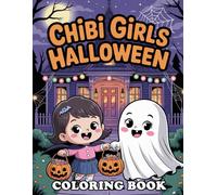 Chibi Girls Halloween Coloring Book: A Creepy-Cute Mix of Witches, Ghosts, Cats, and Magical Chibi Characters to Color This Halloween