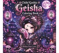 CHIBI GOTHIC GEISHA: COLORING BOOK