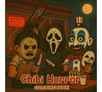 Chibi Horror Coloring Book: 50 Cute and Spooky Halloween Carnival Scenes with Playful Slashers, Silly Ghosts, and Quirky Monsters - A Fun Seasonal ... Adults, and Fans of Lighthearted Scares