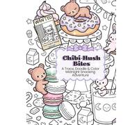 Chibi-Hush Bites: A Trace, Doodle & Color Midnight Snacking Adventure (The Cozy Clutter Doodle Series)