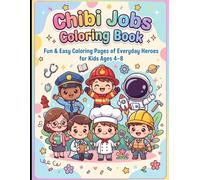 Chibi Jobs Coloring Book: Fun & Easy Coloring Pages of Everyday Heroes for Kids Ages 4-8