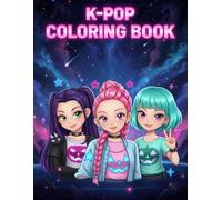 Chibi K-Pop Coloring Book: Adorable Chibi K-Pop Outfits and Stylish Performance Looks for Creative Coloring Fun - A Great Gift for Kids and Teens