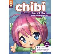 ¡Chibi! La guía oficial de Mark Crilley para aprender a dibujar (ESPACIO DE DISEÑO)