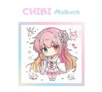 Chibi Malbuch - Süße Anime & Manga Figuren zum Ausmalen für Entspannung und Kreativität: Kawaii Malbuch für Jugendliche und Erwachsene | Japanisch inspirierte Ausmalbilder