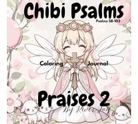 Chibi Psalms Praises 2: Coloring Journal Psalms 58-103