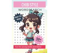 Chibi Style Word Search Puzzle Book: Word Searches with Easy to Read Print about Chibi Culture, Chibi Fashion, Chibi Scene, and More | 6x9, 110 pages ... Gifts, Vacations, Holidays and Free Times