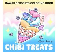 Chibi Treats: Kawaii Desserts Coloring Book
