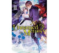 Chibi - Unnamed Memory, Vol. 3 (light novel): Vows for Eternity (UNNAMED MEMORY LIGHT NOVEL SC)