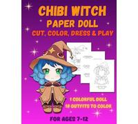 Chibi Witch Paper Doll: Magical Paper Doll Activity Book for Kids Ages 7-12. Black and White Edition