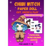 Chibi Witch Paper Doll: Magical Paper Doll Activity Book with Pre-Colored Outfits for Kids Ages 7-12