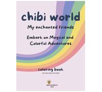 Chibi World: My Enchanted friends: Embark on Magical and Colorful Adventures