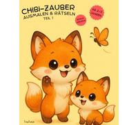 Chibi-Zauber Ausmalen & Rätseln (Teil 1): Chibi Tiere Malbuch Rätselbuch für Kinder ab 2-3 Jahren - Groß, süß & leicht auszumalen | Mit 5 ... Geschenk für Mädchen & Jungen