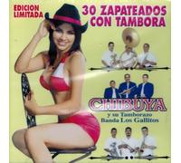 Chibuya Y Su Tamborazo - 30 Zapateados