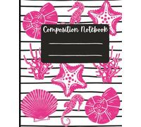 Chic and Stylish Sea Shell Composition Notebook |120 Wide Ruled Pages, 7.5 x 9.25, for kids, tweens, teens, and adults for school, work, ideas, journaling, planning