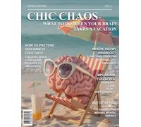 Chic Chaos: What to Do When Your Brain Takes a Vacation, A FAKE Book Cover Magazine for Pranks & Gag Gifts, with Lined Journal Pages, Funny Fake Ads, and White Elephant Office Humor