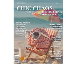 Chic Chaos: What to Do When Your Brain Takes a Vacation, A FAKE Book Cover Magazine for Pranks & Gag Gifts, with Lined Journal Pages, Funny Fake Ads, and White Elephant Office Humor